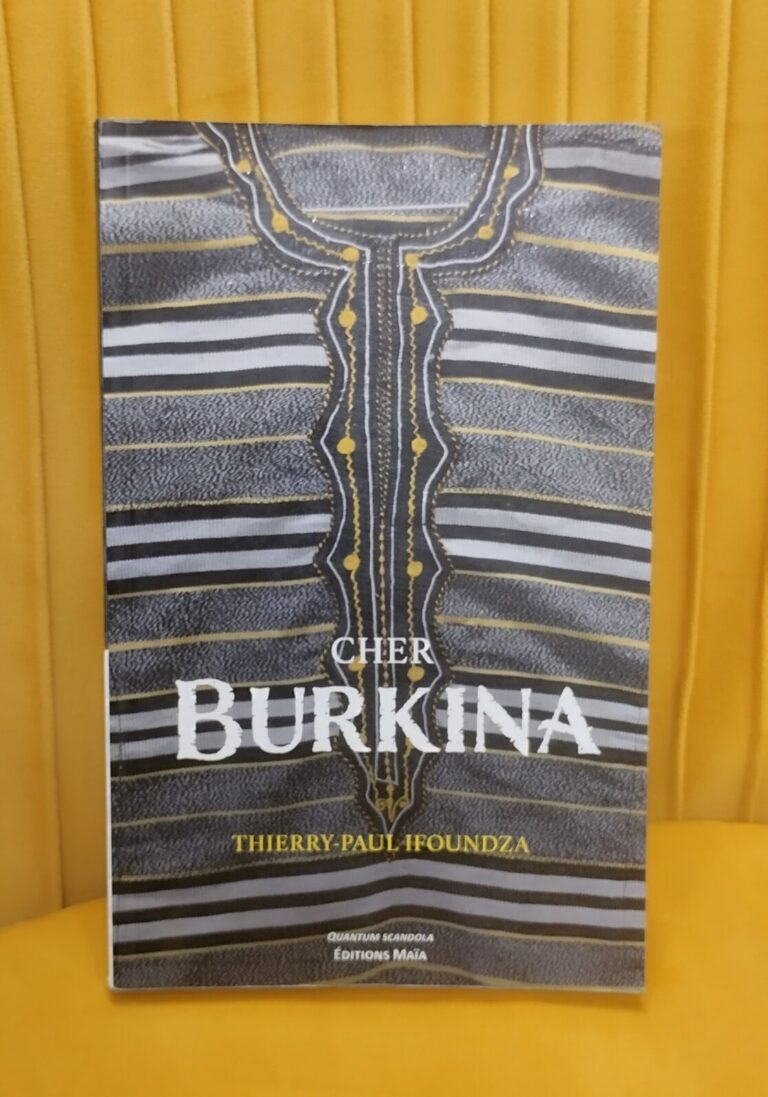 Mon avis sur Cher Burkina de Thierry-Paul Ifoundza : un voyage littéraire, politique et profondément humain au cœur du Burkina Faso 